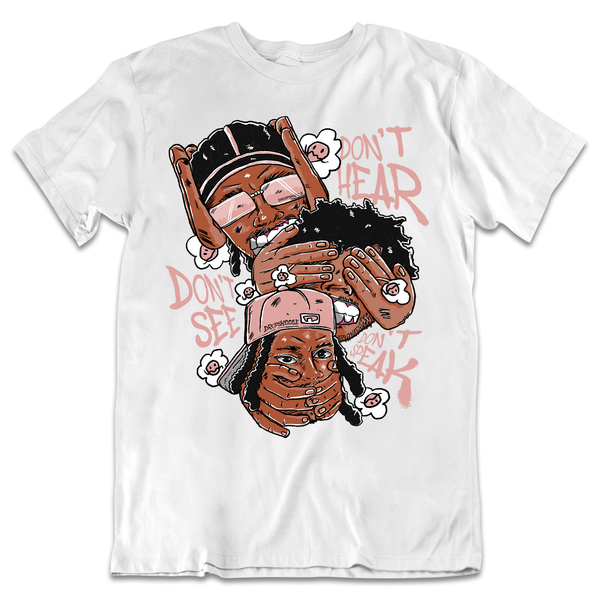 Dunk Rose Whisper DropSkizzle Unisex T-Shirt Don’t See Don’t Hear Don’t Speak Graphic Tee