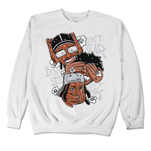 Dunk Grey Fog DropSkizzle Unisex Sweatshirt Don’t See Don’t Hear Don’t Speak Graphic