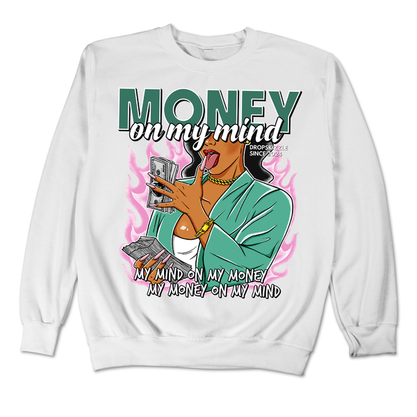 Dunk Clear Jade DropSkizzle Unisex Sweatshirt Money On My Mind Graphic