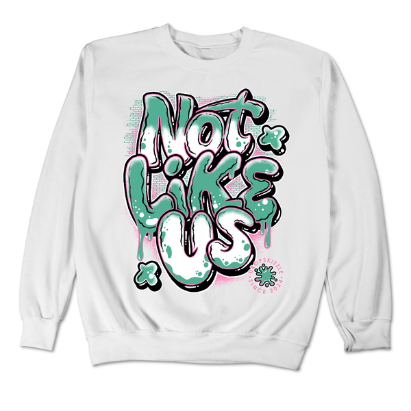 Dunk Clear Jade DropSkizzle Unisex Sweatshirt Not Like Us Graphic