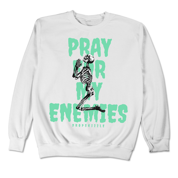 Dunk Green Glow DropSkizzle Unisex Sweatshirt Pray For My Enemies 2 Graphic