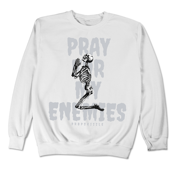 Dunk Grey Fog DropSkizzle Unisex Sweatshirt Pray For My Enemies 2 Graphic