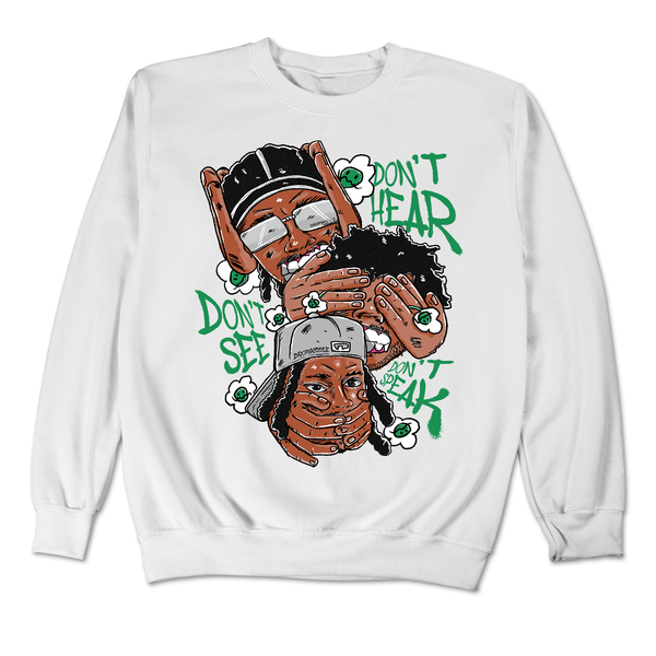 Lucky Green 3s DropSkizzle Unisex Sweatshirt Don’t See Don’t Hear Don’t Speak Graphic