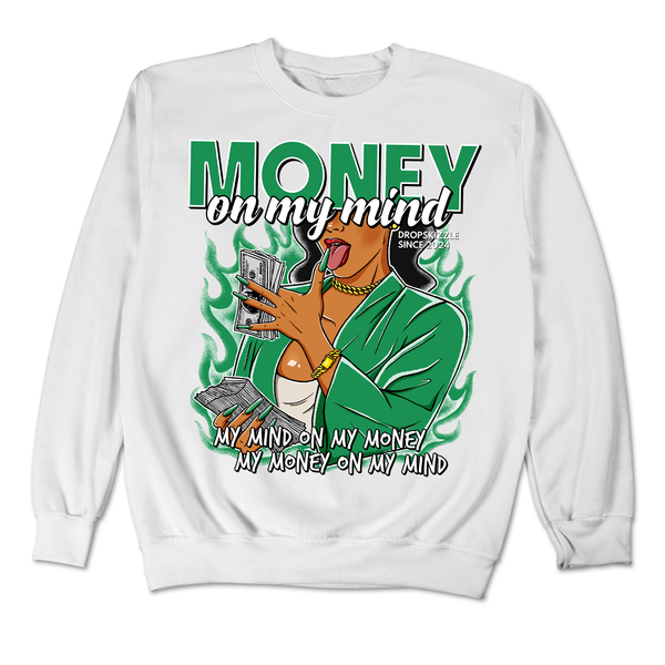 Lucky Green 3s DropSkizzle Unisex Sweatshirt Money On My Mind Graphic