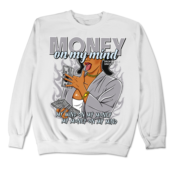 Cement Grey 11s DropSkizzle Unisex Sweatshirt Money On My Mind Graphic