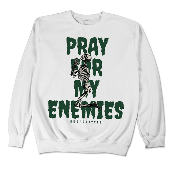 Oxidized Green 4s DropSkizzle Unisex Sweatshirt Pray For My Enemies 2 Graphic