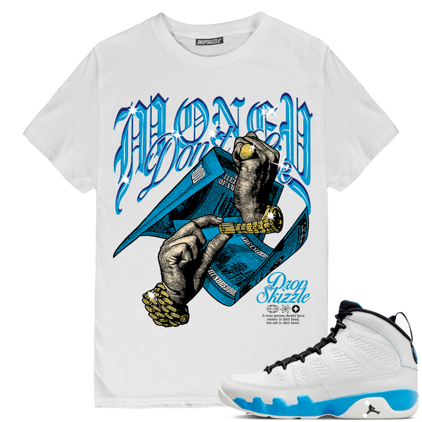 Powder Blue 9s  DropSkizzle Unisex T-Shirt Money Don't Lie 2 Graphic Tee
